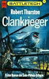 Battletech 13: Die Legende vom Jadeph&ouml;nix, Buch 1: Clankrieger - Robert Thurston