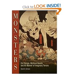 Monsters: Evil Beings, Mythical Beasts, and All Manner of Imaginary Terrors