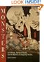 Monsters: Evil Beings, Mythical Beasts, and All Manner of Imaginary Terrors