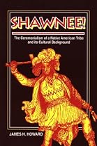 Shawnee: Ceremonialism Native American Tribe