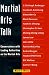 Search : Martial Arts Talk: Conversations With Leading Authorities on the Martial Arts