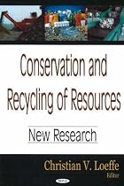 Conservation and Recycling of Resources: New Research