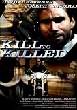 Kill to killed - David Heavener