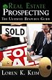 Real Estate Prospecting: The Ultimate Resource Guide
