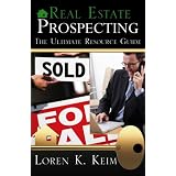 Real Estate Prospecting: The Ultimate Resource Guide