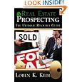 Real Estate Prospecting: The Ultimate Resource Guide by Loren K. Keim