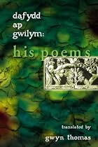 Dafydd Ap Gwilym: His Poems