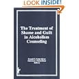 Treatment of Shame and Guilt in Alcoholism Counseling by Ron Potter-Efron, Patricia Potter-Efron, and Bruce Carruth