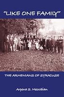 Like One Family : The Armenians of Syracuse
