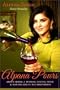 Alpana Pours: About Being a Woman, Loving Wine, and Having Great Relationships