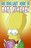 Big Brilliant Book of Bart Simpson (Simpsons Comic Compilations)