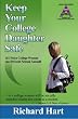 Keep Your College Daughter Safe: 161 Ways College Women Can Prevent Sexual Assault