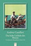 Das kalte Lächeln des Meeres: Commissario Montalbanos siebter Fall