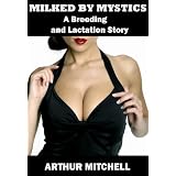 Milked by Mystics: A Breeding and Lactation Story