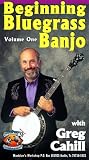 Beginning Bluegrass Banjo, Vol.1 with Greg Cahill [VHS]