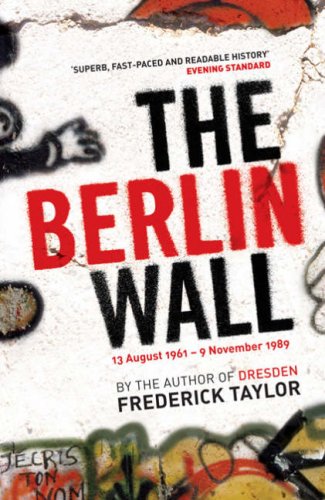City Travel Guides Discounted  Books : The Berlin Wall: 13 August 1961 - 9 November 1989