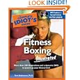 The Complete Idiot's Guide to Fitness Boxing Illustrated by Tom Seabourne
