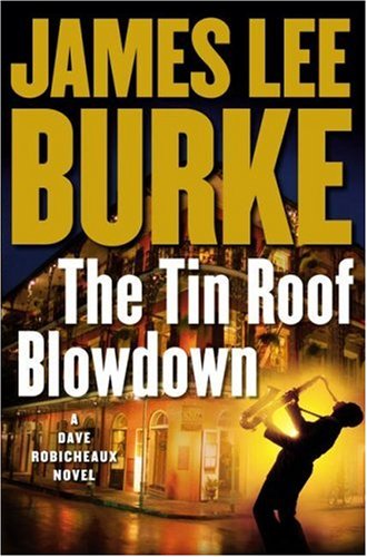 The Tin Roof Blowdown: A Dave Robicheaux Novel (Dave Robicheaux Mysteries)