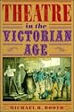 Theatre in the Victorian Age (Cambridge Musical Texts and Monographs)
