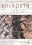 Bosworth 1485: The Psychology of a Battle