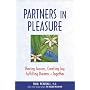 Partners in Pleasure: Sharing Success, Creating Joy, Fulfilling Dreams -- Together
