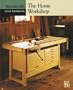 The Home Workshop (Woodsmith: Custom Woodworking)