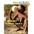 Kinder in fernen L�ndern - f�r uns erz�hlt: F�r uns erz�hlt