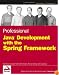 Professional Java Development with the Spring Framework
