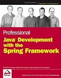 Professional Java Development with the Spring Framework