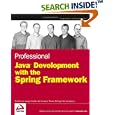 Professional Java Development with the Spring Framework by Rod Johnson, Juergen Hoeller, Alef Arendsen, and Thomas Risberg