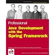 Professional Java Development with the Spring Framework ~ Rod  Johnson