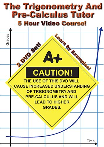 The Trigonometry and Pre-Calculus Tutor - 2 DVD Set! - 5 Hour Course!