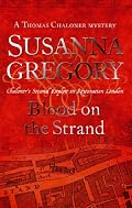 Blood on the Strand: Chaloner's Second Exploit in Restoration London (Thomas Chaloner Mysteries)