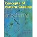 Concepts of Pattern Grading: Techniques for Manual and Computer Grading