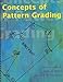 Books : Concepts of Pattern Grading: Techniques for Manual and Computer Grading