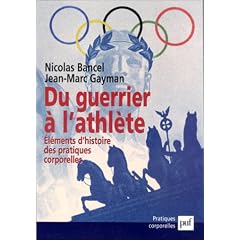 Du guerrier � l'athl�te : El�ments d'histoire des pratiques corporelles