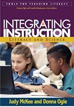 Integrating Instruction: Literacy and Science (Tools for Teaching Literacy Series)