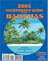 2005 Yachtsman's Guide to the Bahamas: Including Turks & Caicos and the Dominican Republic