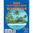 2005 Yachtsman's Guide to the Bahamas: Including Turks and Caicos and the Dominican... by Thomas Daly
