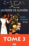 La Pierre de lumi�re, tome 3 : Paneb l'ardent