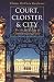 Book Court, Cloister, and City: The Art and Culture of Central Europe, 1450-1800
