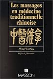 Livres Massages - Les massages en m�decine traditionnelle chinoise
