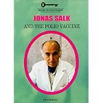 Jonas Salk and the Polio Vaccine (Unlocking the Secrets of Science) book cover
