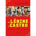 De L�nine � Castro. Id�es re�ues sur un si�cle de communisme