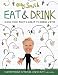 Eat And Drink Good Food Thats Great To Drink With