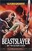Book Beastslayer (Gotrek and Felix)