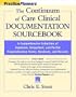 The Continuum of Care Clinical Documentation Sourcebook: A Comprehensive Collection of Inpatient, Outpatient, and Partial Hospitalization Forms, Handouts, and Records (with disk) (PracticePlanners)