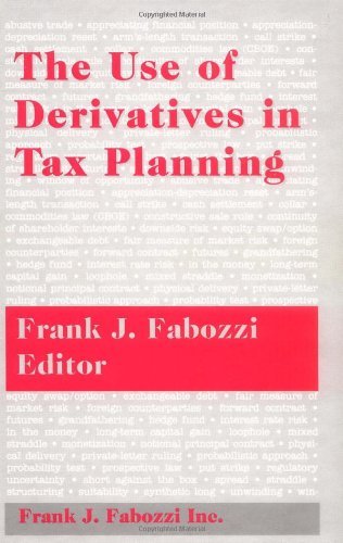 The Use of Derivatives in Tax Planning (Frank J. Fabozzi Series) On Sale