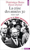Nouvelle Histoire de la France contemporaine, tome 13 : La Crise des ann�es trente, 1929-1938
