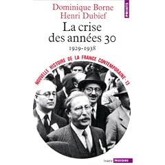 Nouvelle Histoire de la France contemporaine, tome 13 : La Crise des ann�es trente, 1929-1938